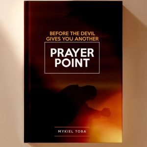 Before The Devil Gives You Another Prayer Point