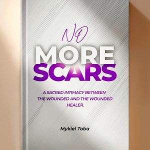 No More Scars by Mykiel Toba - Christian healing book